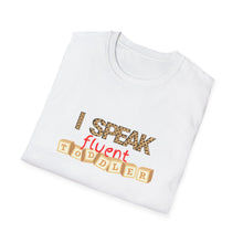 Load image into Gallery viewer, I Speak Toddler- Tshirt
