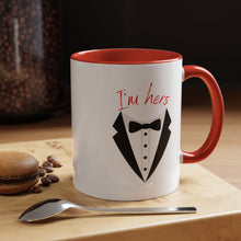 Load image into Gallery viewer, I'm Hers Coffee Mug- Perfect for Couples