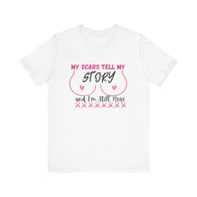 Load image into Gallery viewer, My Scars...My Story- T-shirt