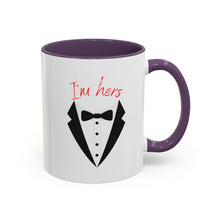 Load image into Gallery viewer, I&#39;m Hers Coffee Mug- Perfect for Couples
