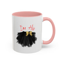 Load image into Gallery viewer, I&#39;m His Coffee Mug - Cute Gift for Couples
