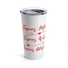 Load image into Gallery viewer, Super Mom 20oz Tumbler - Blessed Wife Gift
