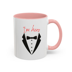 I'm Hers Coffee Mug- Perfect for Couples