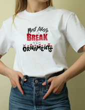 Load image into Gallery viewer, &quot;Most Likely to Break Ornaments&quot; Unisex Tee
