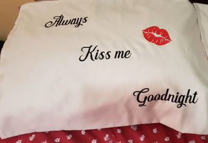 Kiss me- pillow cases