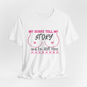 My Scars...My Story- T-shirt