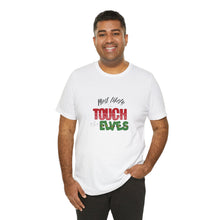 Load image into Gallery viewer, &quot;Most Likely to Touch the Elves&quot; Unisex Tee
