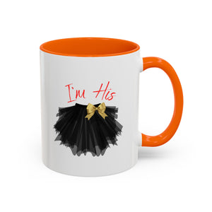 I'm His Coffee Mug - Cute Gift for Couples